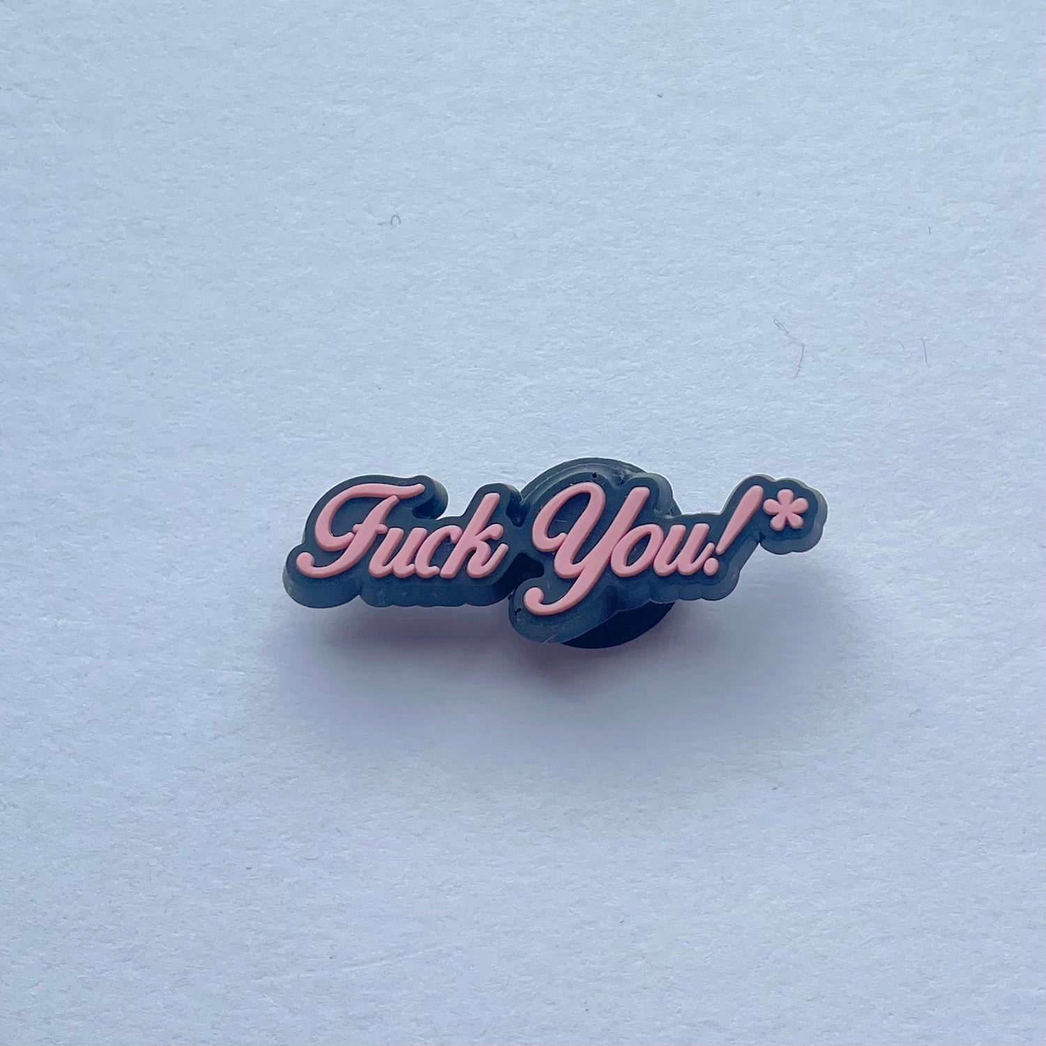 Fuck You!* Charm